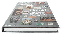 Untold: The stories behind the photographs - photography book